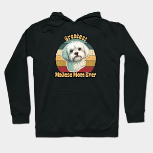 Greatest Maltese Mom Hoodie